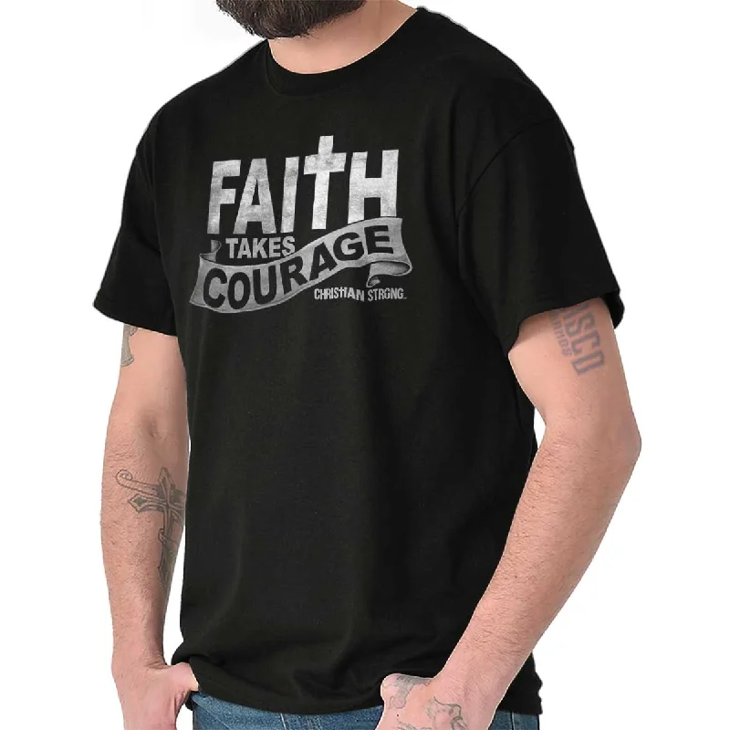 Faith Takes Courage T Shirt Polished Men's Satin